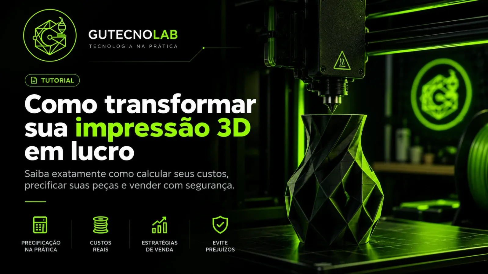 Como calcular o preço de uma impressão 3D: guia completo para não vender no prejuízo